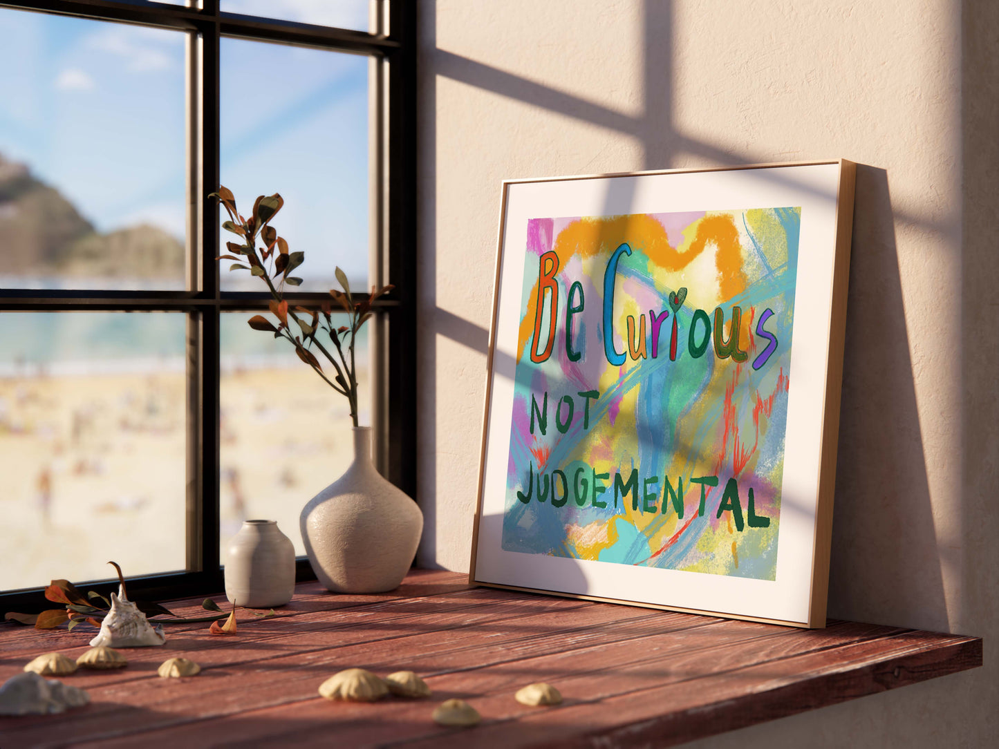 Be curious not judgemental, inspirational art print